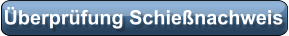 Überprüfung Schießnachweis